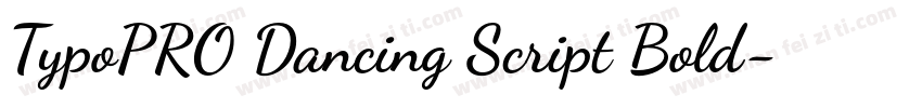 TypoPRO Dancing Script Bold字体转换